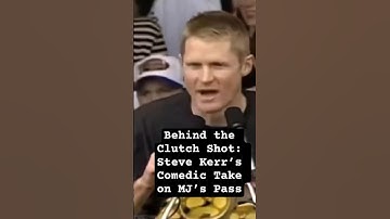 Behind the Clutch Shot: Steve Kerr’s Comedic Take on MJ’s Pass #shorts