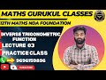 INVERSE TRIGONOMETRIC FUNCTION 12TH FOUNDATION NDA/AIRFORCE/NAVY/CUET PRACTICE CLASS BY AKHILESH SIR