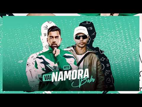 MTG VAI NAMORA BOBO - MC MM e Lukkas