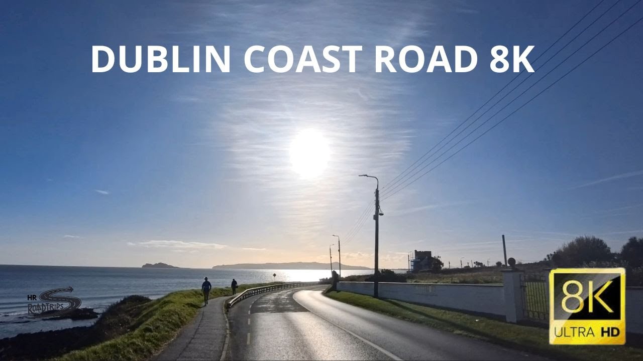 8K Dublin Coast Sunny Vibes | Costa de Dublín en 8K: Paisajes Soleados y Drive Relax