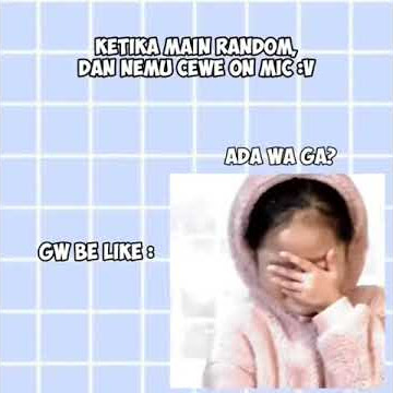 Ketika main random ketemu Cewek on mic |•gw belike😁