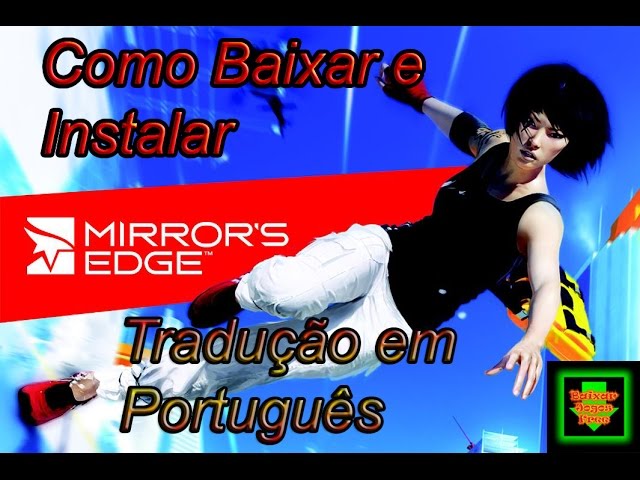 Mirror's Edge completo pc + Tradução em Português