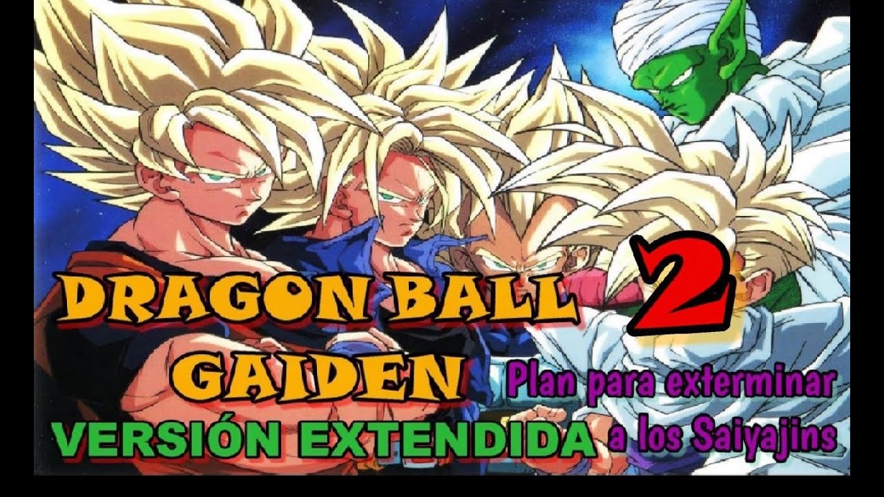 DRAGON BALL Z Gaiden -1994 ((VERSIÓN EXTENDIDA)) "Plan para erradicar a