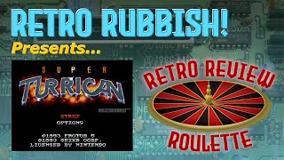 Retro Review Roulette!  SUPER TURRICAN (SNES)  DAYAM!!!