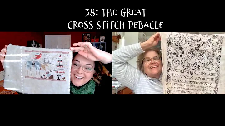 38: The Great Cross Stitch Debacle