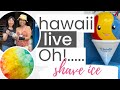 Hawaii Live, Oh!  In Search of Shave Ice with The Bead Gallery, Honolulu Gals!