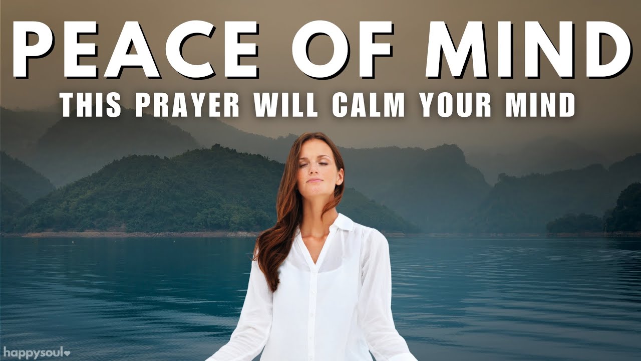 Prayer for Peace of Mind | Quiet Your Mind with God’s Peace | Christian Prayer for Anxiety