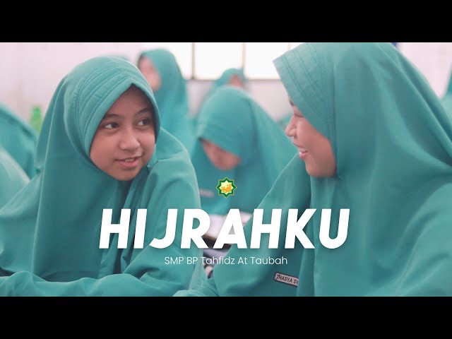 HIJRAHKU || SMP BP Tahfidz At Taubah class=