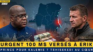 🚨 URGENT 14082026  100 M$ versés à Erik Prince pour Kalemie  Tshisekedi au cœur