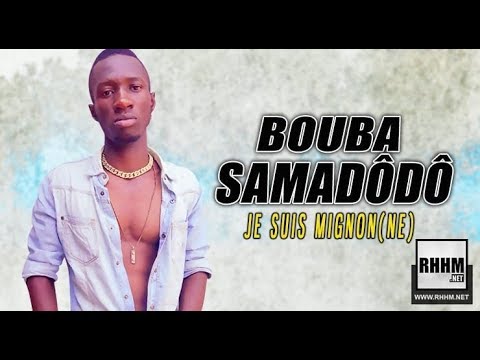 BOUBA SAMADÔDÔ - JE SUIS MIGNON(NE) (2019)