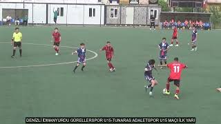 DENİZLİ İDMANYURDU GÜRELLERSPOR U15 TUNARAS ADALETSPOR U15 MAÇI İLK YARI