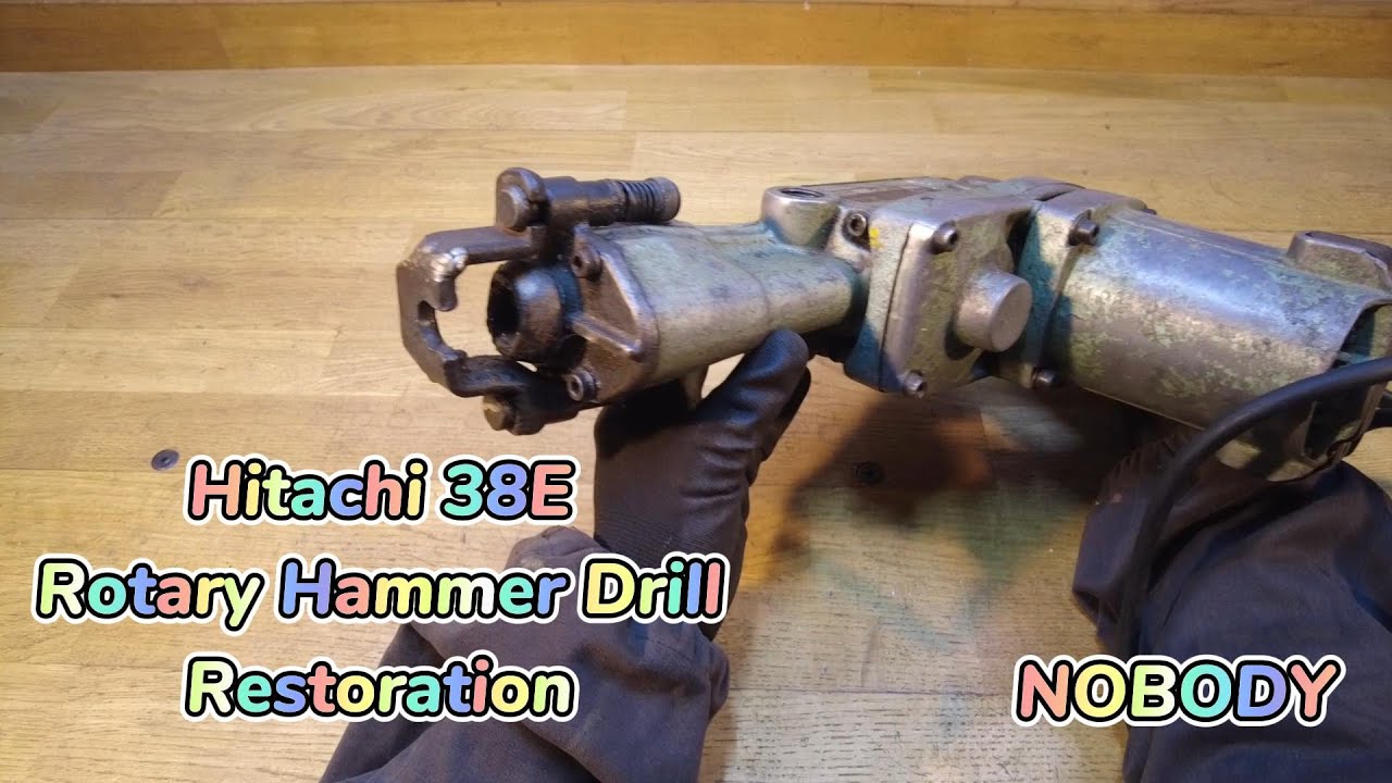 Hitachi 38E Rotary Hammer Drill Restoration YouTube
