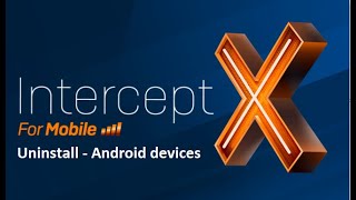 Uninstall Intercept X for Mobile - Android screenshot 2