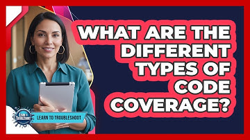 What Are the Different Types of Code Coverage?
