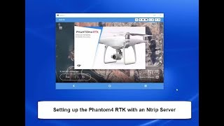 Setting Up the Phantom 4 RTK with an Ntrip Server