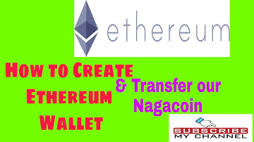 How to create Ethereum wallet@ transfer Nagacoin in hindi devtube