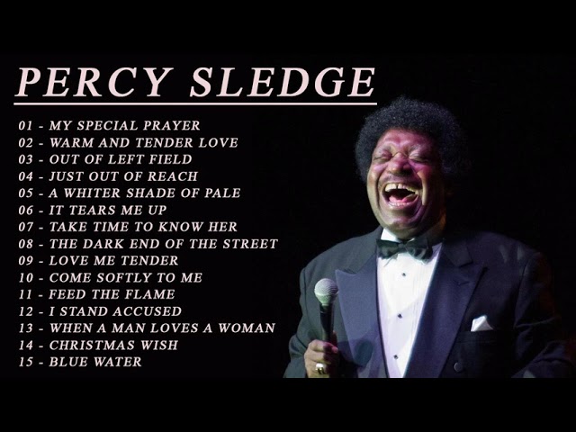 Percy Sledge Greatest Hits Playlist - Percy Sledge Best Songs Of All Time class=