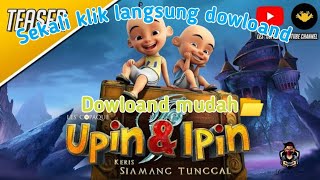 Cara dowloand upin & ipin keris siamang tunggal full movie || terbaru 2021