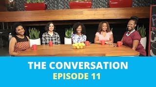 The Conversation | Episode 11 - Girl Chat: \\