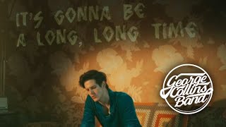 George Collins Band   It's Been a Long Time (Official Lyric Video)