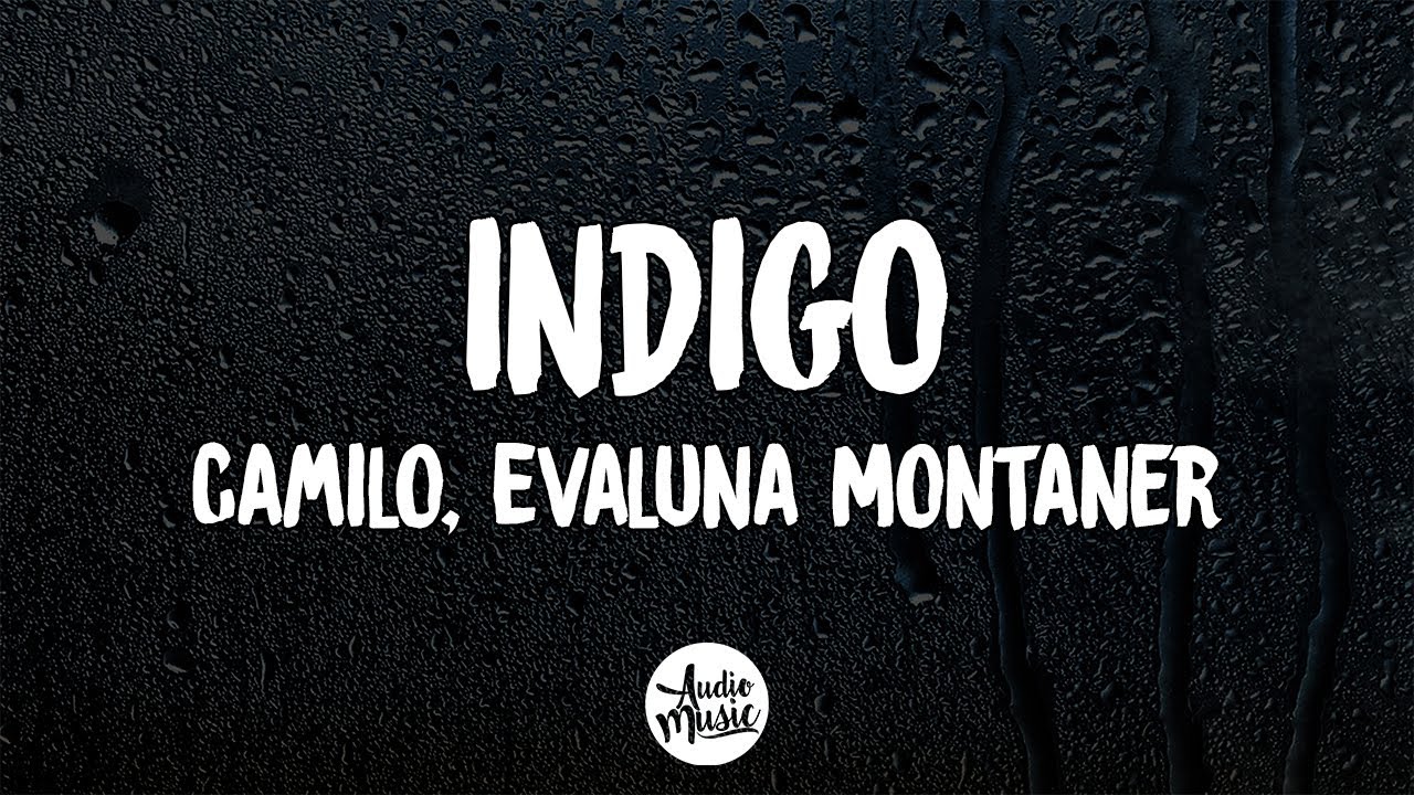 Camilo, Evaluna Montaner - Índigo (Letra/Lyrics)