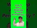 How To Delete Whatsapp Account Permanently ?/ନିଜରWhatsapp Accountକୁ କେମିତିDeleteକରିବା/#shorts#viral