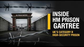 Inside HM Prison Gartree – Leicestershire’s High-Security Prison | Britain’s Most Serious Offenders
