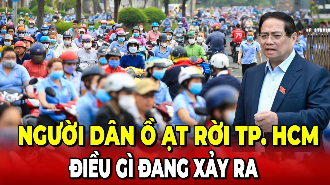 Người Dân Ồ Ạt Rời Khỏi Thành Phố Hồ Chí Minh Điều Gì Đang Xảy Ra