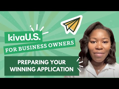 Kiva US: Preparing Your Winning Application