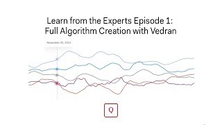 Learn from the Experts Ep 1: Full Algorithm Creation with Vedran