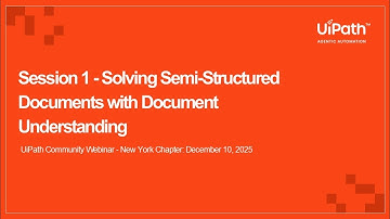 Session 1 - Solving Semi-Structured Documents with Document Understanding