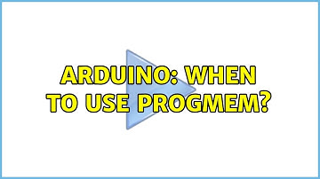 Arduino: When to use PROGMEM? (3 Solutions!!)