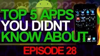 Ep 28 - Top 5 Apps You Didnt Know About Must Have Apps Very Useful