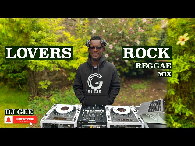 DJ GEE - LOVERS ROCK REGGAE MIX: Glen Washington Beres Hammond