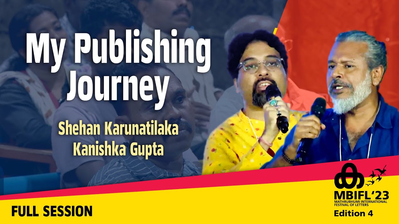 My Publishing Journey -Shehan Karunatilaka, Kanishka Gupta | MBIFL'23 Full Session