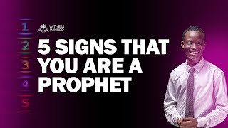 5 SIGNS THAT SHOWS THAT YOU ARE A PROPHET || CLEARLY EXPLAINED