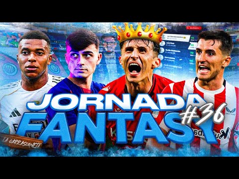 Mis CLAVES FANTASY de la JORNADA 36 para LaLiga Fantasy