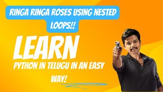 Ringa Ringa Roses using  Nested loops!Learn python in an easy way! Yours Kaushik Adiraju! screenshot 1