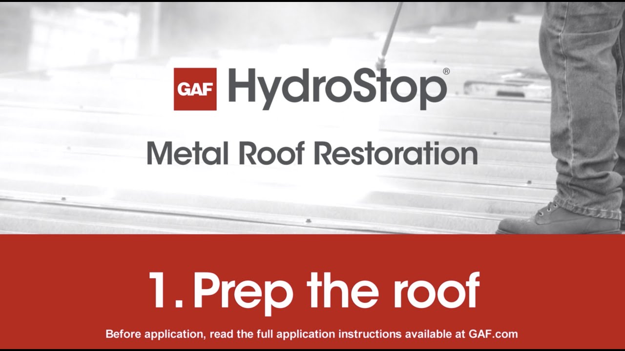 Step 1 Prep the roof GAF HydroStop Metal Roof Restoration YouTube