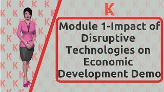 Demo Module 1 Impact of disruptive technologies on economic development