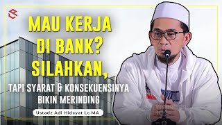 Apakah Pekerjaan Bank itu Gajinya Berkah? - Ustadz Adi Hidayat Lc MA