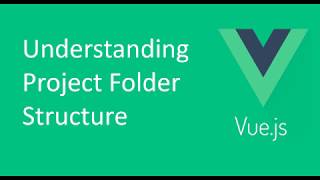 Project Folder Structure of Vue CLI 2020 Latest Release (Updated) in Urdu
