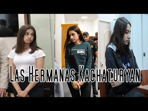 El Caso De Las Hermanas Kachaturyan