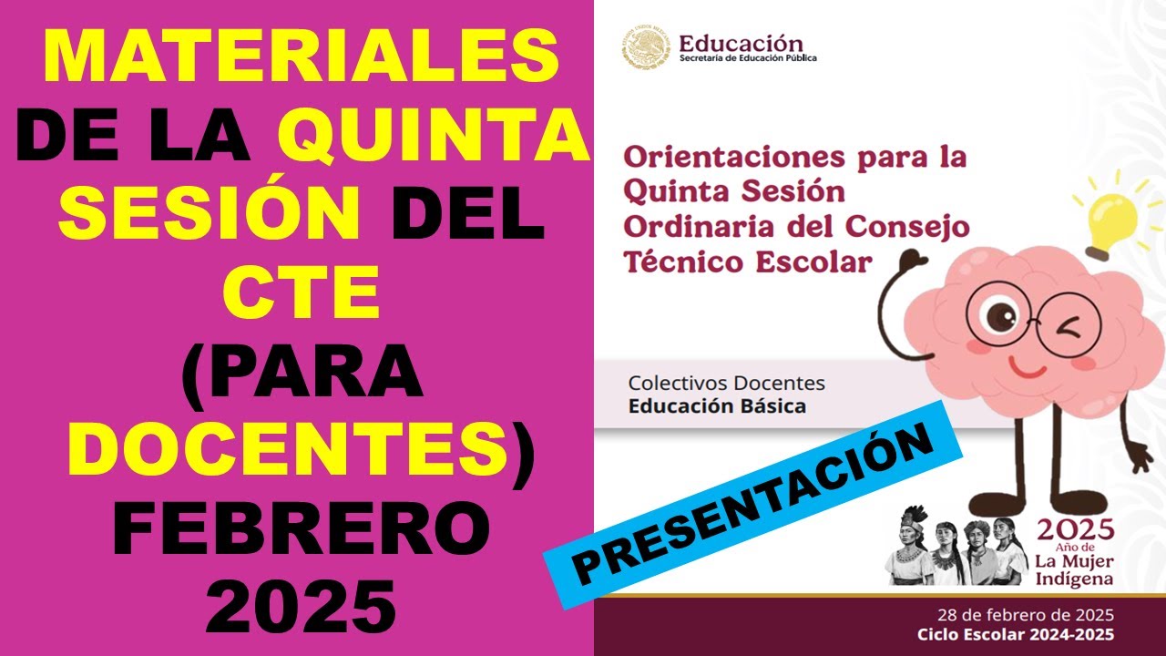 Soy Docente: MATERIALES DE LA QUINTA SESIÓN DEL CTE (PARA DOCENTES) FEBRERO 2025