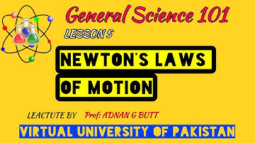 GENERAL SCIENCE (GSC)101 LESSON 5: NEWTON