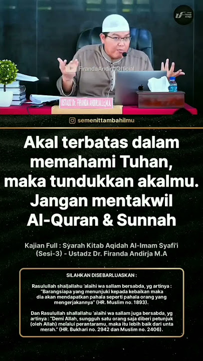 Jangan Mentakwil Sifat Allah, Tundukkan Akalmu Pada Al-Qur'an dan Sunnah - Ustadz Firanda Andirja