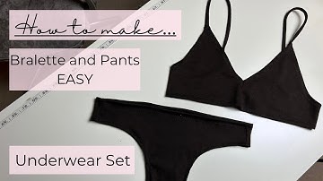 DIY UNDERWEAR SET! MAKE AND SEW YOUR OWN PATTERN! EASY