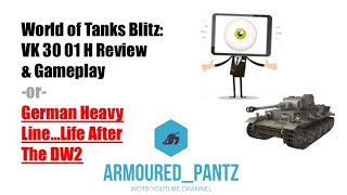 World Of Tanks Blitz Vk 30 01 Tank Review & Mastery Gameplay