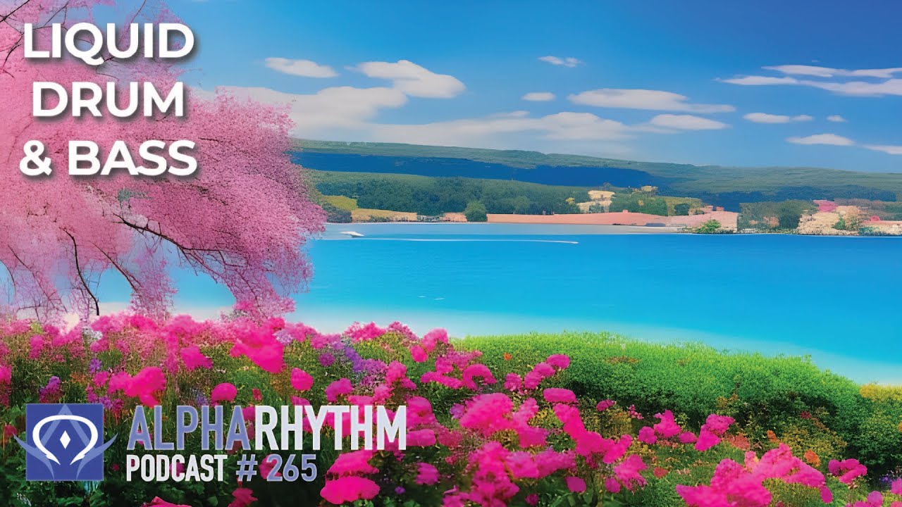 Alpha Rhythm Drum & Bass Podcast LIVE (Episode 265)