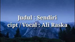 Sendiri - Ali Raska (  Audio Lirik )